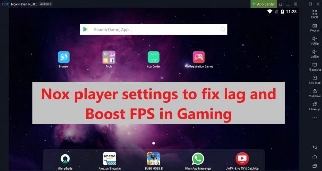 Nox Player Best Settings To Fix Lag And Increase Fps