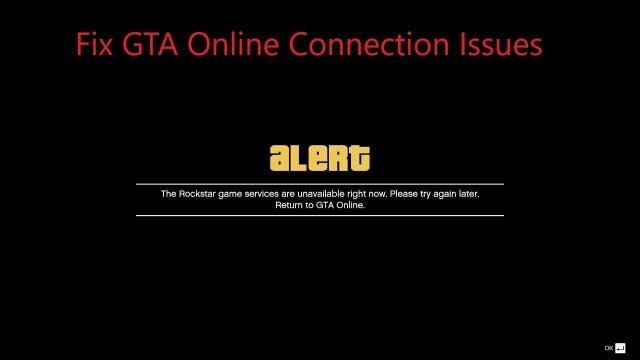 GTA O online connection issues